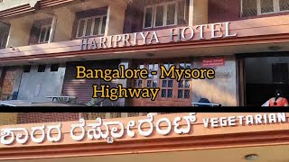 Bangalore- Mysore Highway l sharada restaurant l haripriya hotel l mandya l Karnataka l India l