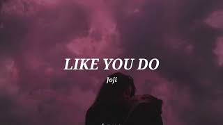 Joji - Like You Do | 1 hora |