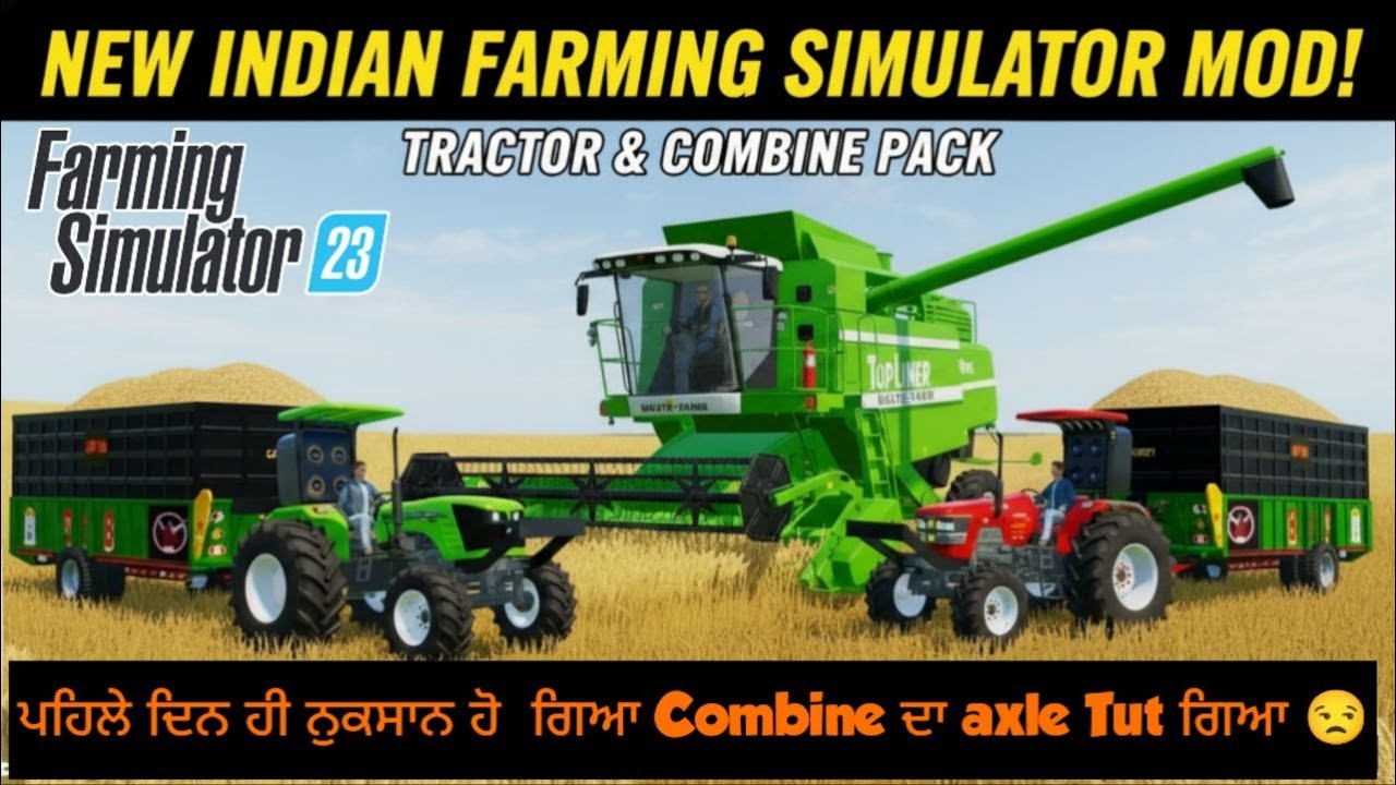 FS 23: Indian Combine & Tractor Pack | Pehle Din Mein 'Axle Tut' Gaya BIG LOSS @GamerBandey5260.x