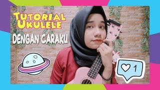 Tutorial Ukulele Pemula: Dengan Caraku -  Brisia Jodie ft. Arsy Widyanto #BelajarUkulele3 chords