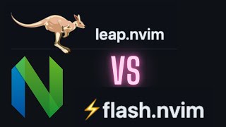 Which is Better Flash.nvim OR Leap.nvim?