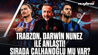 Trabzon, Darwi̇n Nunez İle Anlaşti Sirada Çalhanoğlu Mu Var? / Zeki̇ Uzundurukan