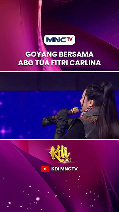 Goyang Abg Tua Bersama Fitri Carlina #Shorts #KontesKDI2023 #fitricarlina
