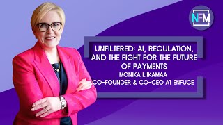 Unfiltered: Monika Liikamaa on AI, Regulation, and the Fight for the Future of Payments