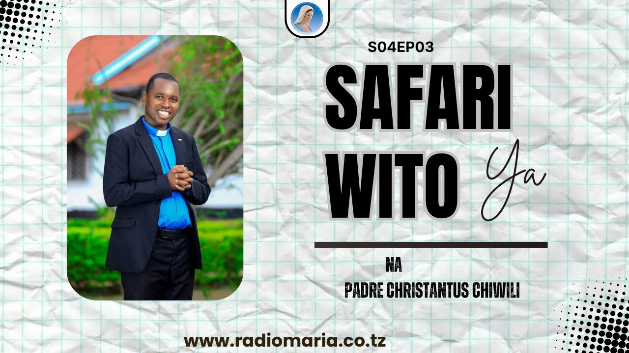 Safari ya Wito S04EP03 | Na Padre Chrisantus Chiwili /
