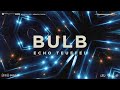 Bulb - Echo Teuffel (Official Visualizer)