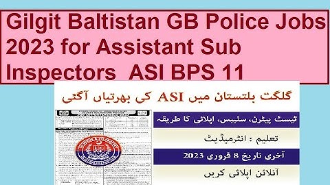 Gilgit Baltistan GB Police Jobs 2023 for Assistant Sub Inspectors  ASI BPS 11