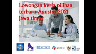 Lowongan kerja keren terbaru Agustus 2021 Jawa timur dari perusahaan ternama #lowongankerjakeren
