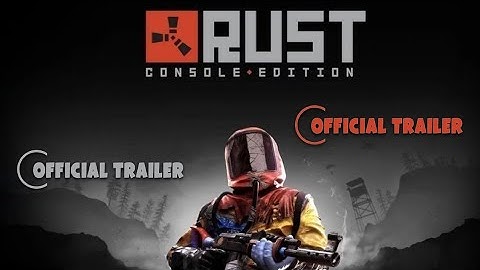 Rust Console Edition Devastation Unleashed Update Trailer | official trailer | 4k Quality |