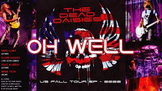 Oh Well 💀 The Dead Daises 🌼 US Fall Tour EP - 2022 🇺🇸 REMASTERED 🎵