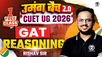 CUET UG 2026 उमंग 2.0 GAT Reasoning First Free Class | A new batch for CUET UG 2026 Preparation