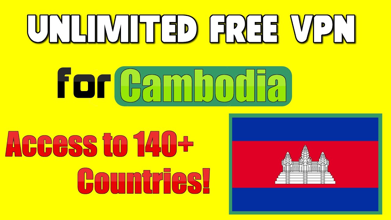 Unlimited Free VPN for Cambodia Download FreeAndroidVPN Now! YouTube
