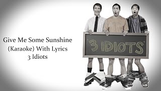 Give Me Some Sunshine | 3 Idiots | Karaoke With Lyrics...