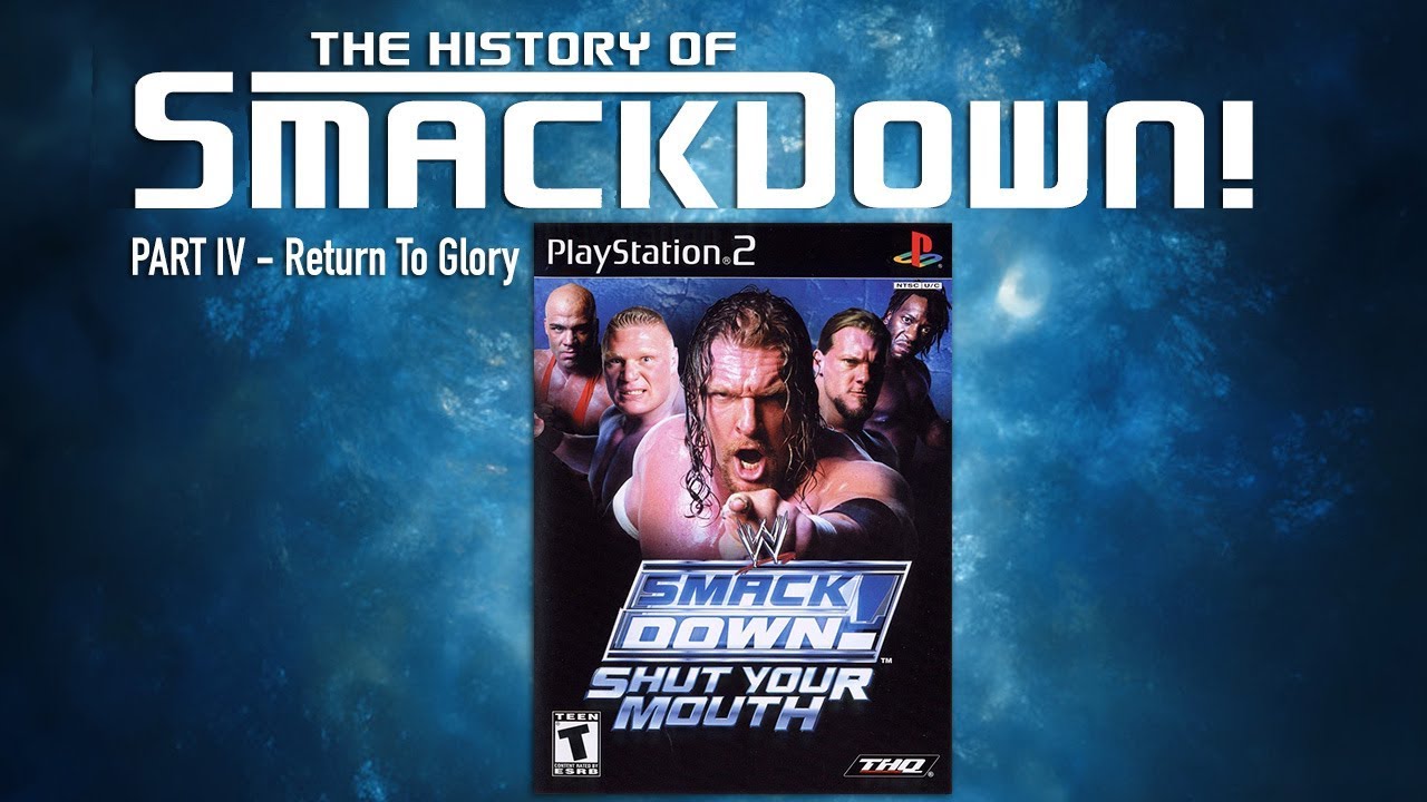 The History of SmackDown! Part IV - Return To Glory. - YouTube