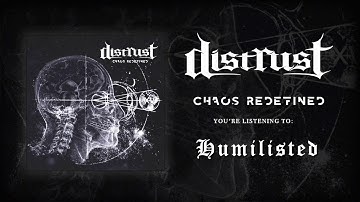 Distrust - Humiliated [Chaos Redefined Album Stream]