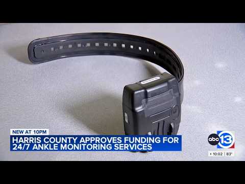 Harris County approves funding for 24-7 ankle monitoring services
