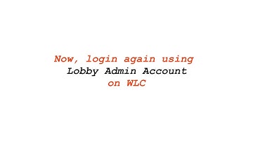 Creating Lobby Admin on Cisco WLC 2504