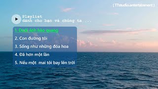 Tổng Hợp Những Bản Nhạc Việt Tạo Động Lực Học Tập, làm việc cho Bạn ♪♪ | dưới ánh hào quang....