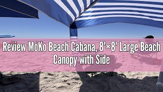 Review MoKo Beach Cabana, 8'×8' Large Beach Canopy with Side Wall, UPF 50+ Protection Easy Setup Bea