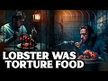 How Lobsters Went from Prison Food to The Most Expensive Meal