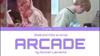 ROSÉ (BLACKPINK) & FELIX (STRAY KIDS) - ARCADE by DUNCAN LAURENCE (Ai cover)