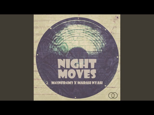 Night Moves (feat. Marah Nyah)