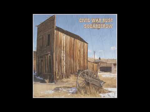 Civil War Rust - Hopeful At Last
