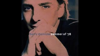Summer of &#39;78 : Barry Manilow Video by Stephen J. Pittius