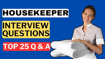 Housekeeper Interview Questions and Answers for 2025