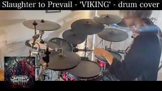 Slaughter to Prevail - 'VIKING' - drum cover