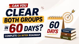 🔥 Can You Clear Both Groups in 60 Days? Complete CA Inter Roadmap