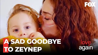 Zeynep's Painful Goodbye To Selim - Love Again Episode 83