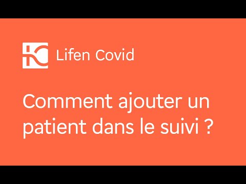 Lifen Covid – Comment ajouter un patient dans le suivi ?