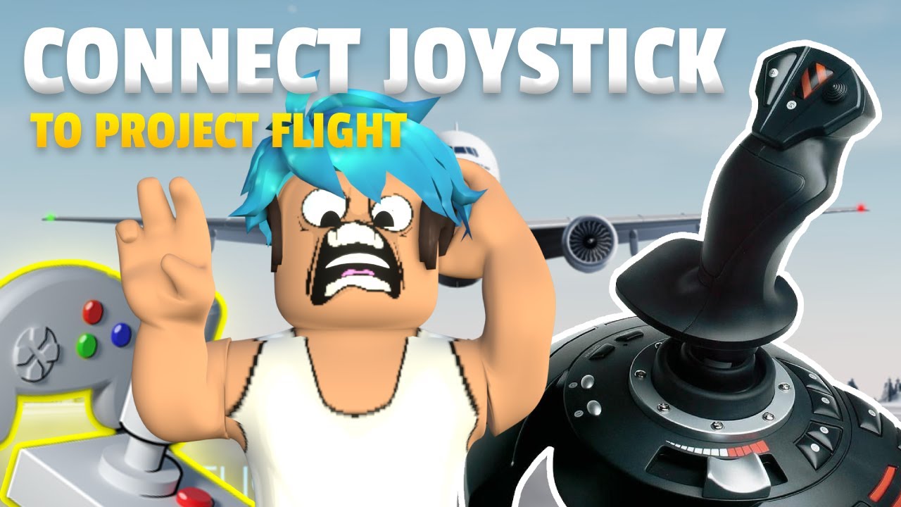 Connect your JOYSTICK to PROJECT FLIGHT! - YouTube