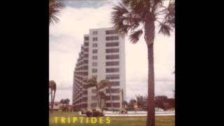 Video thumbnail of "Triptides - Need You"