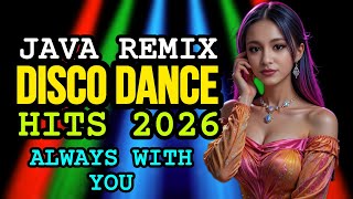 Always With You//Disco Dance Hits 2026//Java Remix Party music