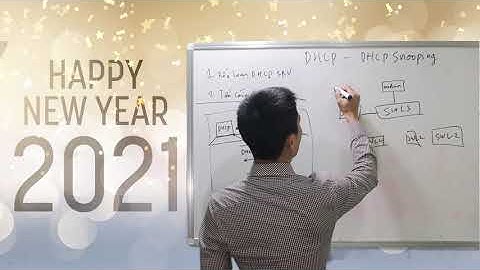 Bài 11 - DHCP và DHCP Snooping [Quản trị mạng trong một nốt nhạc]