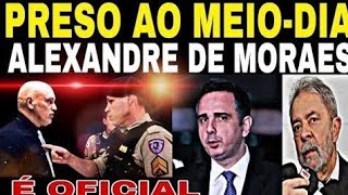 VITÓRIA DO POVO! MORAES PRESO NESSE MOMENTO SENADO BATEU O MARTELO NOTÍCIA MARAVILHOSA URGENTE