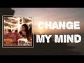 Sevyn Streeter Change My Mind Lyrics mp3