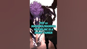 TOP 10 ✨ MANHWA/MANHUA 🍀 WHERE MC IS A BEAST TAMER 🔥 #manhwa #manhwareccomendation #shorts