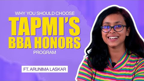 Why You Should Choose TAPMI’s BBA (Hons.) Program | Ft. Arunima Laskar | TAPMI Bengaluru