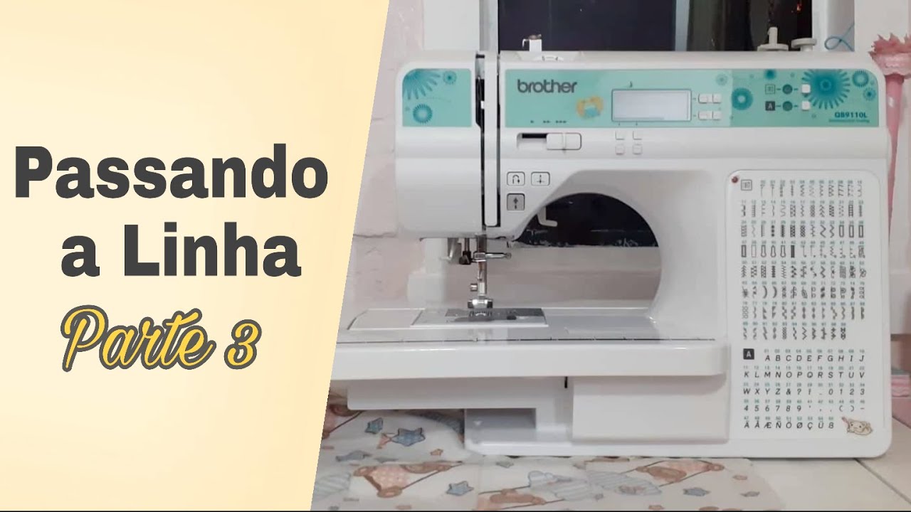 Como Passar Linha na Máquina de Costura e na Bobina - Brother QB9110L(Aula Parte 3/12)📌