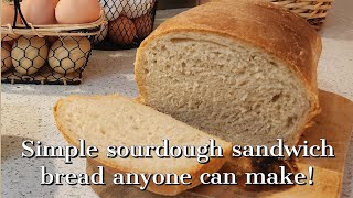 The easiest sourdough sandwich bread recipe! Step by step, simple method.