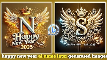 HAPPY NEW YEAR AI NAME LATER GENERATED IMAGES | AI IMAGE VIDEO EDITING 2025 | BING IMAGE CREATOR #ai