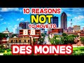 Top 10 Reasons NOT to Move to Des Moines, Iowa