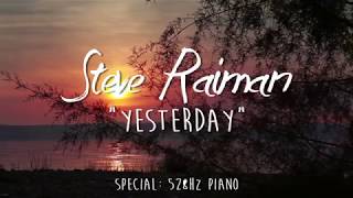 "YESTERDAY" by Lennon/McCartney • 528Hz piano by Steve Raiman