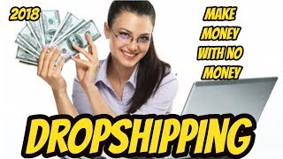 DROP SHIPPING WITH NO MONEY 2017-2018 FOR BEGINNERS screenshot 5
