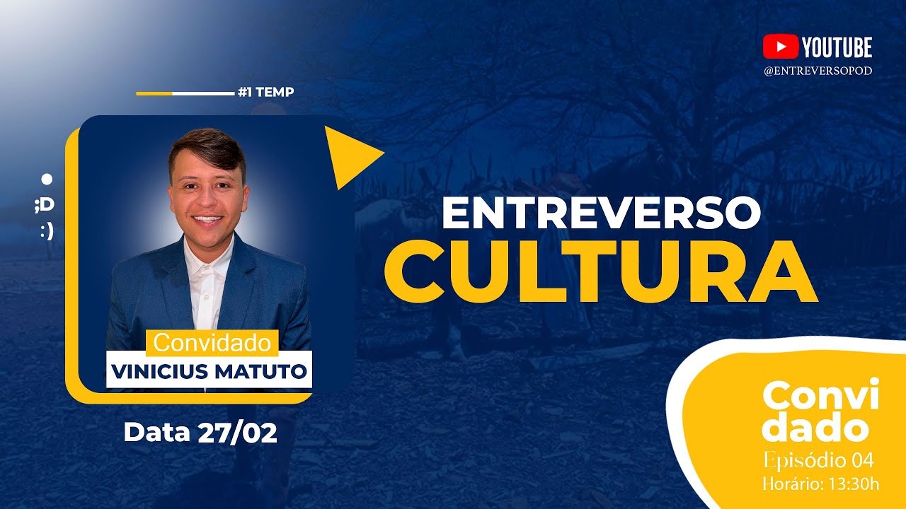 Entreversocultura 1 temp: Vinicius Matuto Secretário de Cultura do município de São José de Princesa