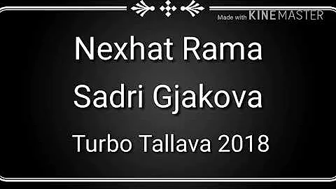 Nexhat Rama & Sadri Gjakova Turbo Tallava 2018 New