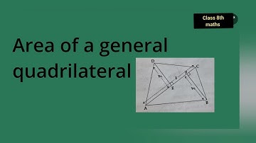ICSE class 8th maths | chapter 19 menstruation |  topic area of general Quadrilateral | lecture 4